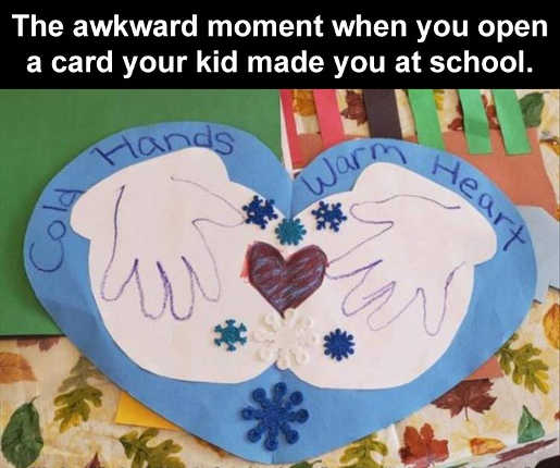 awkward-momemnt-kid-made-card-cold-hands-warm-heart.jpg