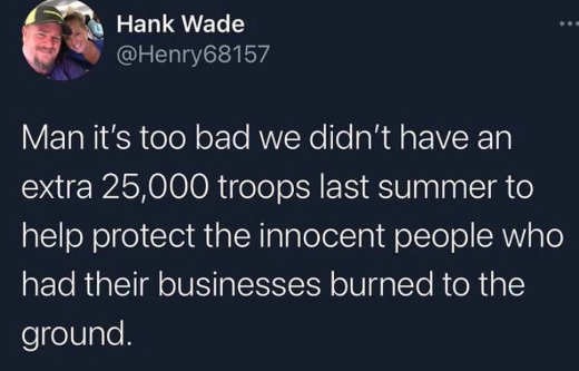 tweet-hank-wade-too-bad-didnt-have-25000-troops-innocent-businesses-destroyed.jpg