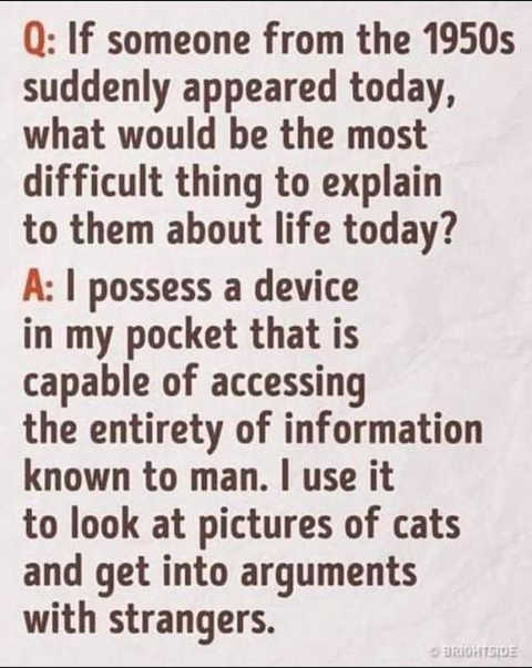 1950-device-all-of-info-known-to-man-pictures-of-cats-arguments-with-strangers.jpg