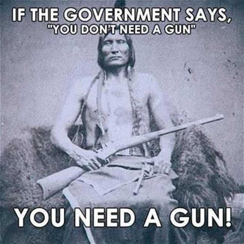 message-indian-if-government-says-dont-need-a-gun-you-need-one.jpg