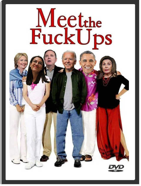 meet-the-fuckups-hillary-obama-pelosi-biden-schiff-aoc.jpg