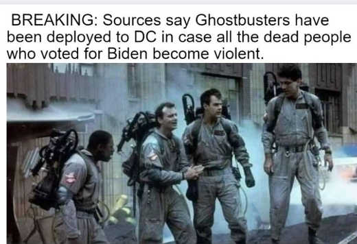 breaking-ghostbusters-deployed-dc-in-case-dead-people-voted-biden-become-violent.jpg