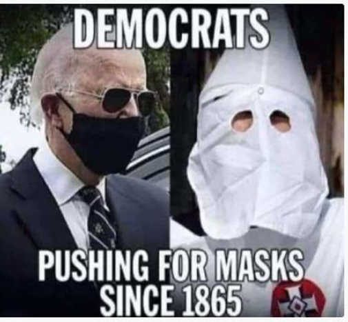 democrats-pushing-masks-since-1865-kkk-joe-biden-facemask.jpg