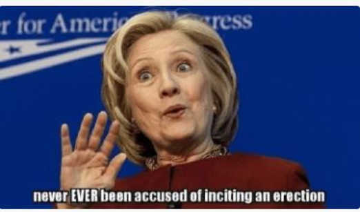 hillary-clinton-never-accused-of-inciting-erection.jpg