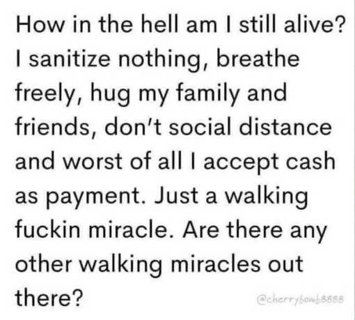 question-how-alive-breathe-hug-dont-social-distance-walking-miracle.jpg